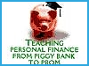 Kids, Parents and Money: Teaching Personal Finances from Piggybank to Prom